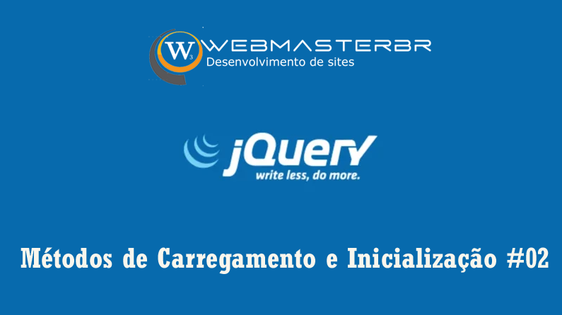 Jquery Métodos de Carregamento e Inicialização #02