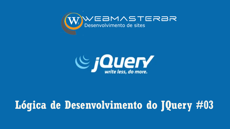 JQuery Básico - Lógica de Desenvolvimento do JQuery #03